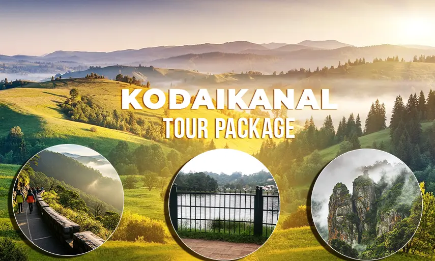 Chennai to Kodaikanal Tour